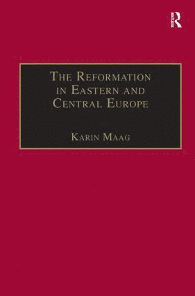 Karin Maag - Reformation in Eastern and Central Europe, Inbunden