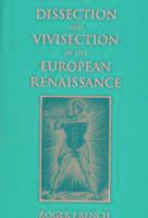 bokomslag Dissection and Vivisection in the European Renaissance