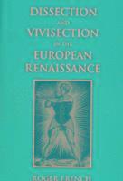 Dissection and Vivisection in the European Renaissance 1