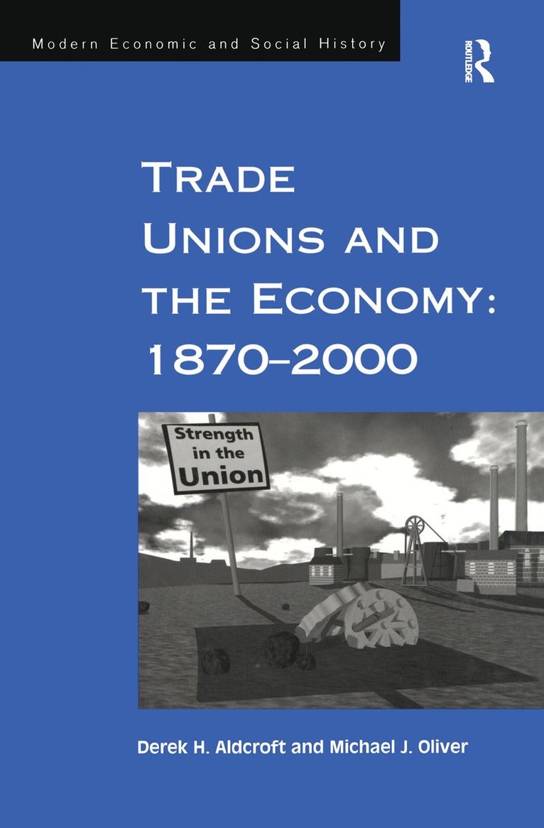 Trade Unions and the Economy: 18702000 1