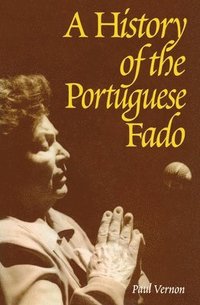 bokomslag A History of the Portuguese Fado