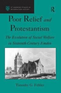 bokomslag Poor Relief and Protestantism