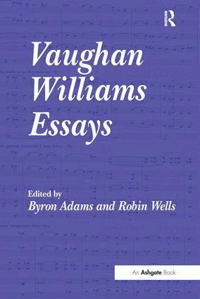 Byron Adams, Robin Wells - Vaughan Williams Essays, Inbunden