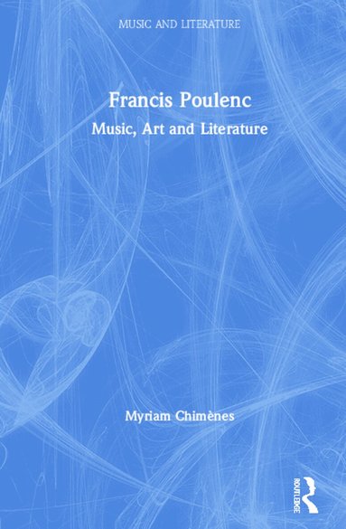 Myriam Chimènes, Sidney Buckland - Francis Poulenc, Inbunden