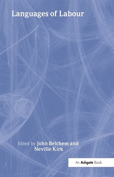 John Belchem, Neville Kirk - Languages of Labour, Inbunden