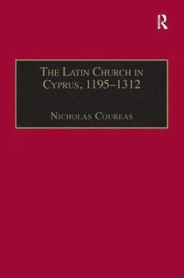 The Latin Church in Cyprus, 11951312 1