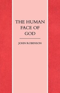 bokomslag The Human Face of God