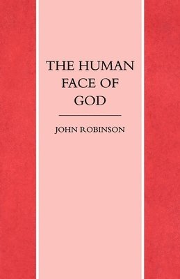 bokomslag The Human Face of God