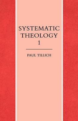 Paul Tillich - Systematic Theology Volume 1, Häftad