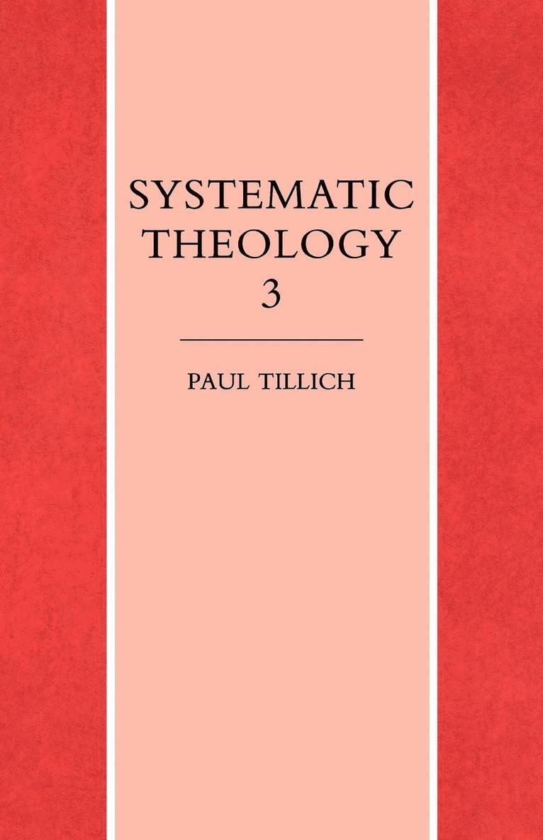 Paul Tillich - Systematic Theology Volume 3, Häftad