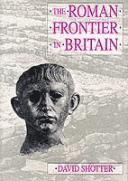 bokomslag The Roman Frontier in Britain