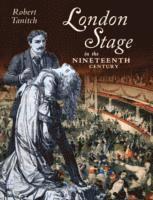 bokomslag London Stage in the Nineteenth Century