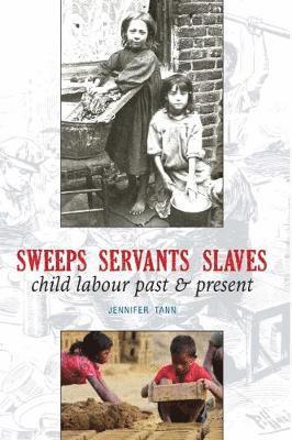 Jennifer Tann - Sweeps Servants Slaves, Häftad