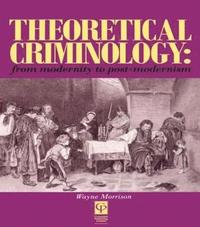 bokomslag Theoretical Criminology from Modernity to Post-Modernism