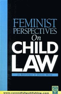 Feminist Perspectives on Child Law 1