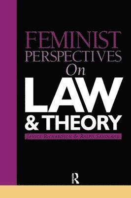 Feminist Perspectives on Law and Theory 1