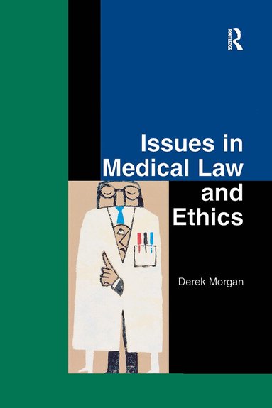 Derek Morgan - Issues in Medical Law and Ethics, Häftad