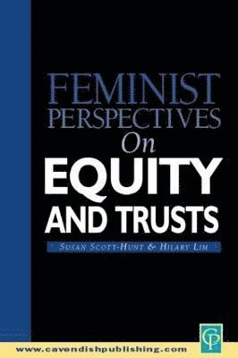 Feminist Perspectives on Equity and Trusts 1