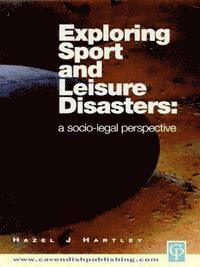 bokomslag Exploring Sport And Leisure Disasters