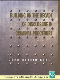 bokomslag Building on The Decade of Disclosure In Criminal Procedure