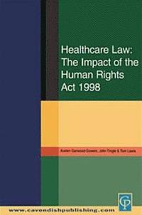 bokomslag Healthcare Law: Impact of the Human Rights Act 1998