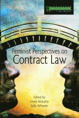 Feminist Perspectives on Contract Law 1