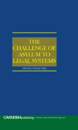 Prakash Shah - Challenge of Asylum to Legal Systems, Inbunden