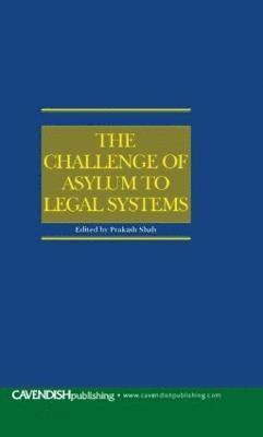 The Challenge of Asylum to Legal Systems 1