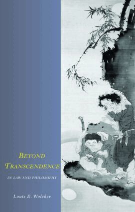 Louis E. Wolcher - Beyond Transcendence in Law and Philosophy, Häftad