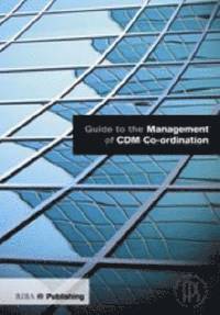bokomslag Guide to the Management of CDM Co-ordination