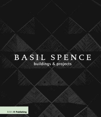 Basil Spence: Buildings and Projects 1