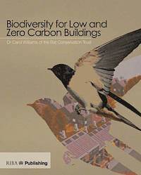 Biodiversity for Low and Zero Carbon Buildings 1