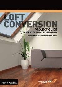 bokomslag Loft Conversion Project Guide
