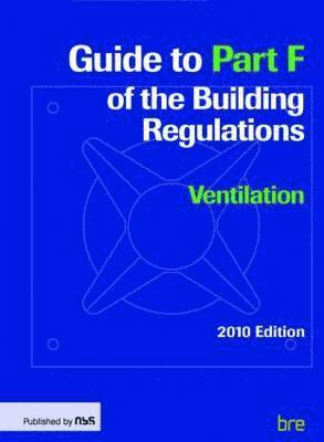 bokomslag Guide to Part F of the Building Regulations