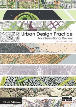 Sebastian Loew - Urban Design Practice, Inbunden