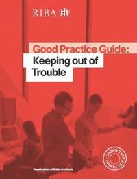 bokomslag Good Practice Guide: Keeping out of Trouble