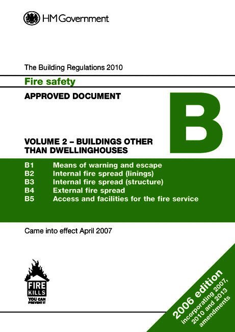 Approved Document B: Fire Safety, Volume 2 Buildings other than Dwellinghouses (2013 Edition)