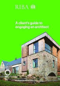bokomslag A Client's Guide to Engaging an Architect