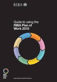 bokomslag Guide to Using the RIBA Plan of Work 2013