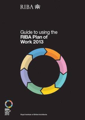 bokomslag Guide to Using the RIBA Plan of Work 2013