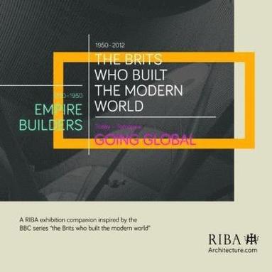 bokomslag The Brits who Built the Modern World