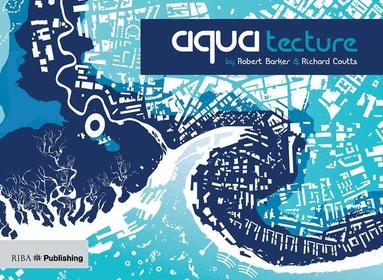 Robert Barker, Richard Coutts - Aquatecture, Häftad