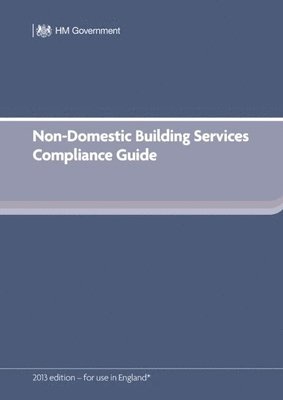 Non-Domestic Building Services Compliance Guide (for Part L 2013 edition) 1