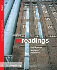 bokomslag Re-Readings: Interior architecture and the design principles of remodelling existing buildings