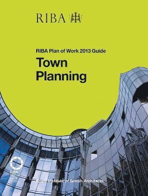 Ruth Reed - Town Planning: RIBA Plan of Work 2013 Guide, Häftad