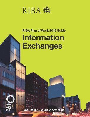 Richard Fairhead - Information Exchanges: RIBA Plan of Work 2013 Guide, Häftad