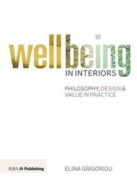bokomslag Wellbeing in Interiors: Philosophy, design and value in practice