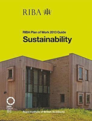 bokomslag Sustainability: RIBA Plan of Work 2013 Guide