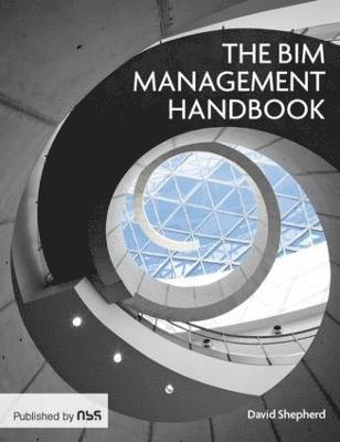 David Shepherd - BIM Management Handbook, Häftad