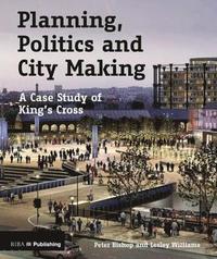 bokomslag Planning, Politics and City Making